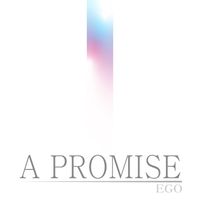 EGO - A PROMISE