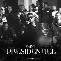 Saint - PRÉSIDENTIEL (Explicit)