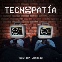 Davider Quesada - Tecnopatía