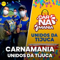 Mania do Brasil & Unidos da Tijuca - CarnaMania  | UNIDOS DA TIJUCA (AO VIVO)