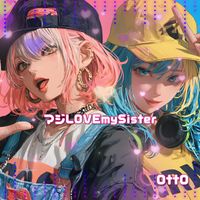 OttO - マジLOVEmySister