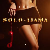 Abby - Solo Llama (Explicit)