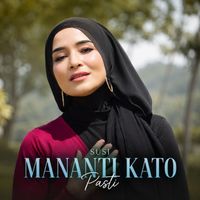 Susi - Mananti Kato Pasti