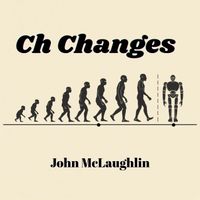 John McLaughlin - Ch Changes
