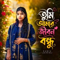 Nadia - Tumi Amar Jibon Bondhu