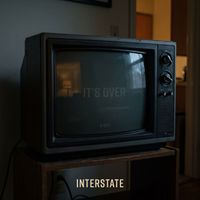 Interstate - It’s Over (B-Side)
