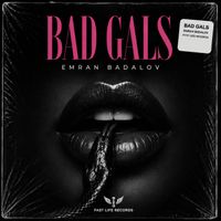 Emran Badalov - Bad Gals