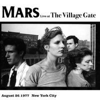 Mars - Live at the Village Gate 1977