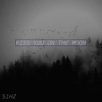 ORBITA51HZ.DLL - Kiss You on the Moon