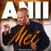 Nicolae Guta - Anii mei