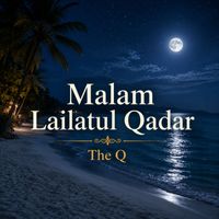 The Q - Malam Lailatul Qadar