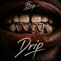 bry - Drip
