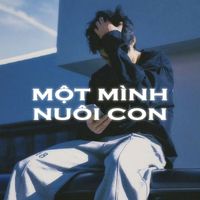 KaKa - Một Mình Nuôi Con
