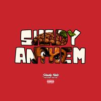 Shady Nate - Shady Anthem (Explicit)