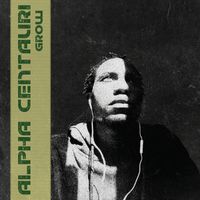 Alpha Centauri - Grow (Explicit)