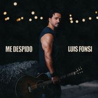 Luis Fonsi - Me Despido