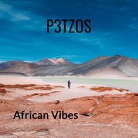 P3TZOS - African Vibes