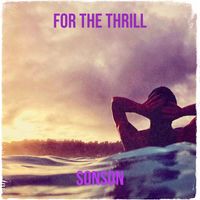 Sonson - For the Thrill (Explicit)