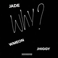 JADE - WHY (Explicit)