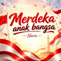 Nara - Merdeka Anak Bangsa