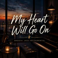 Firelight Records - My Heart Will Go On - Smooth Jazz Instrumental