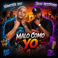 Julio Restituyo - MALO COMO YO (Explicit)
