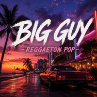 Firelight Records - Big Guy - Reggaeton Pop