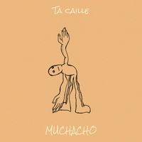 MUCHACHO - Ta caille (Explicit)