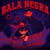 Castro - Bala Negra (Explicit)