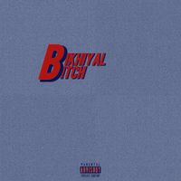 Cactus - Bikhiyal B!tch (Explicit)