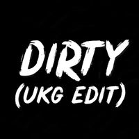 BVSIS - Dirty (UKG Edit [Explicit])