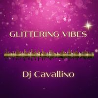 DJ Cavallino - Glittering Vibes