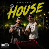 Supernova - HOUSE (Explicit)