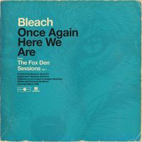 Bleach - Once Again Here We Are (Fox Den 2026)