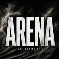 JC el Diamante - Arena (Explicit)