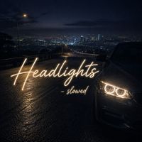 Firelight Records - Headlights - Slowed