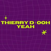 Thierry D - OOH YEAH (BREAKS)