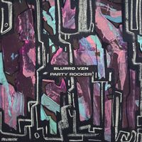 Blurrd Vzn - PARTY ROCKER