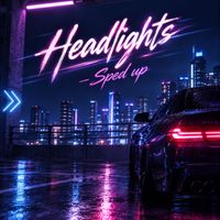 Firelight Records - Headlights - Sped Up