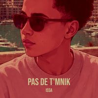 ISSA - Pas de T'mnik