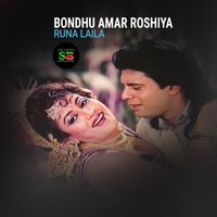 Runa Laila - Bondhu Amar Roshiya (From "Kalu Gunda")