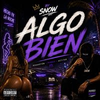 Snow - ALGO BIEN (Explicit)