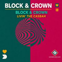 Block & Crown - Livin' the Casbah