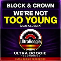 Block & Crown - We're Not Too Young