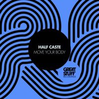 Half Caste - Move Your Body