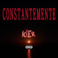 KIER - CONSTANTEMENTE (Explicit)
