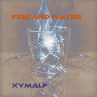 xymalf - Fire and Water (2.0)