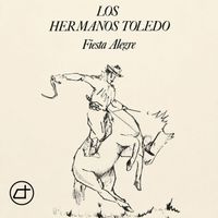 Los Hermanos Toledo - Fiesta alegre