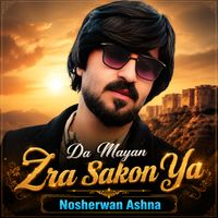 Nosherwan Ashna - Da Mayan Zra Sakon Ya