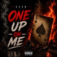 Cash - One up on Me (Explicit)